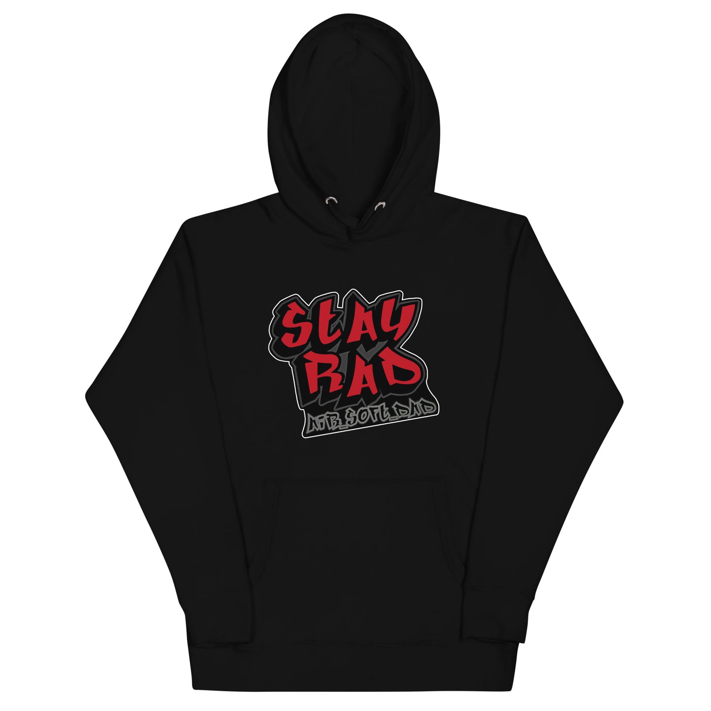 Stay Rad  Hoodie