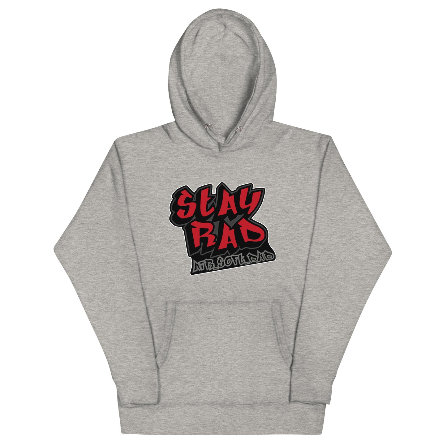 Stay Rad  Hoodie