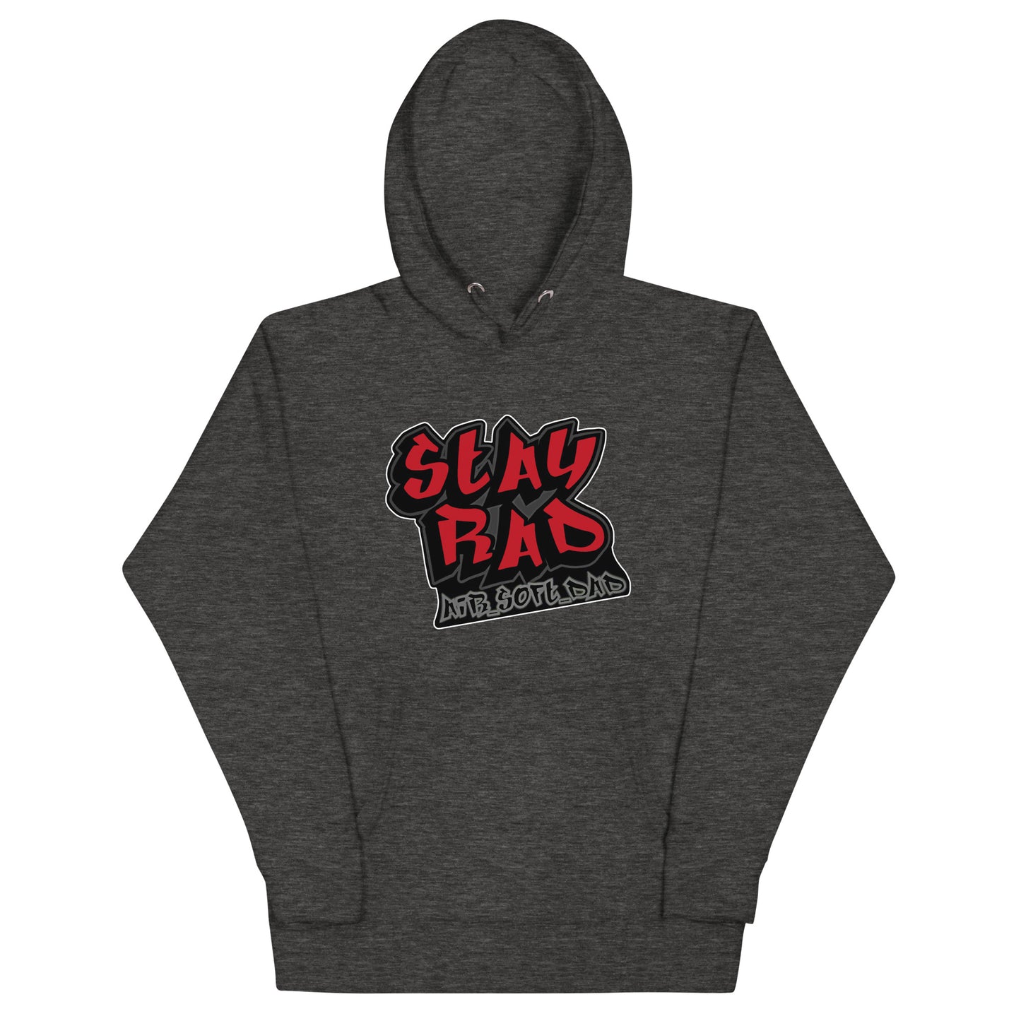 Stay Rad  Hoodie