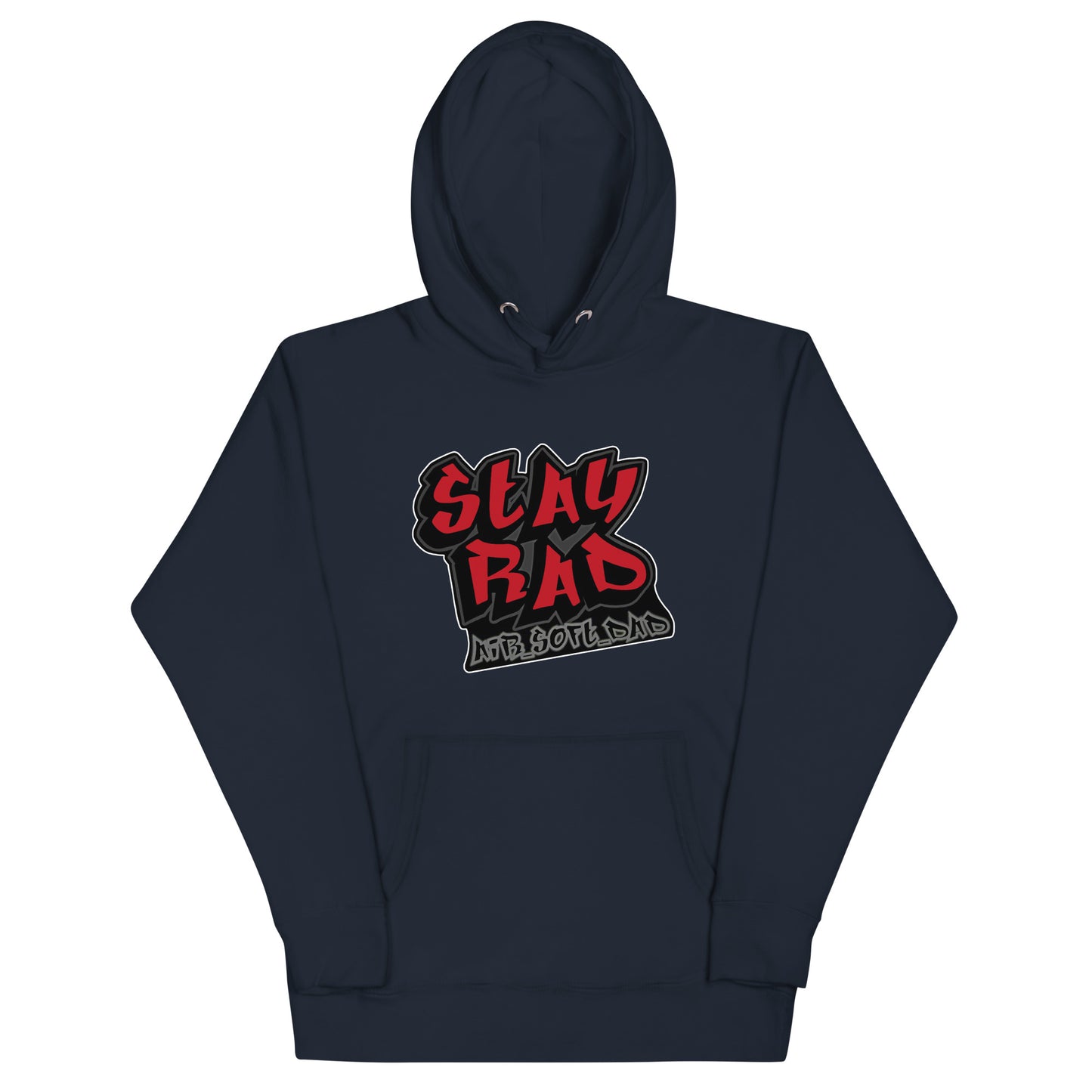 Stay Rad  Hoodie