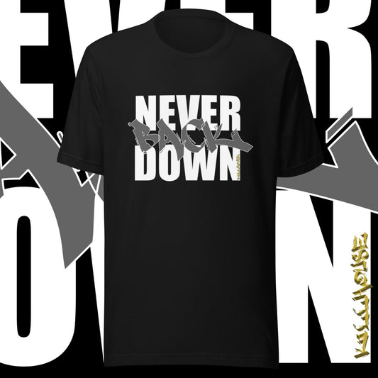 Never back down T-shirt